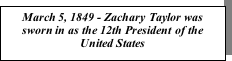 Zachary Taylor sworn in as President